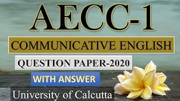 AECC-1, COMMUNICATIVE ENGLISH, QUESTION PAPER-2020 WITH ANSWER, UNIVERSITY OF CALCUTTA
