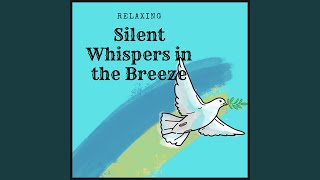 Silent Whispers - Relaxing