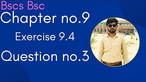 Bscs|Bsc chapter 9 ex9.4 question 3 in Urdu|calculus with analytic geometry ch9 ex 9.4 question 3