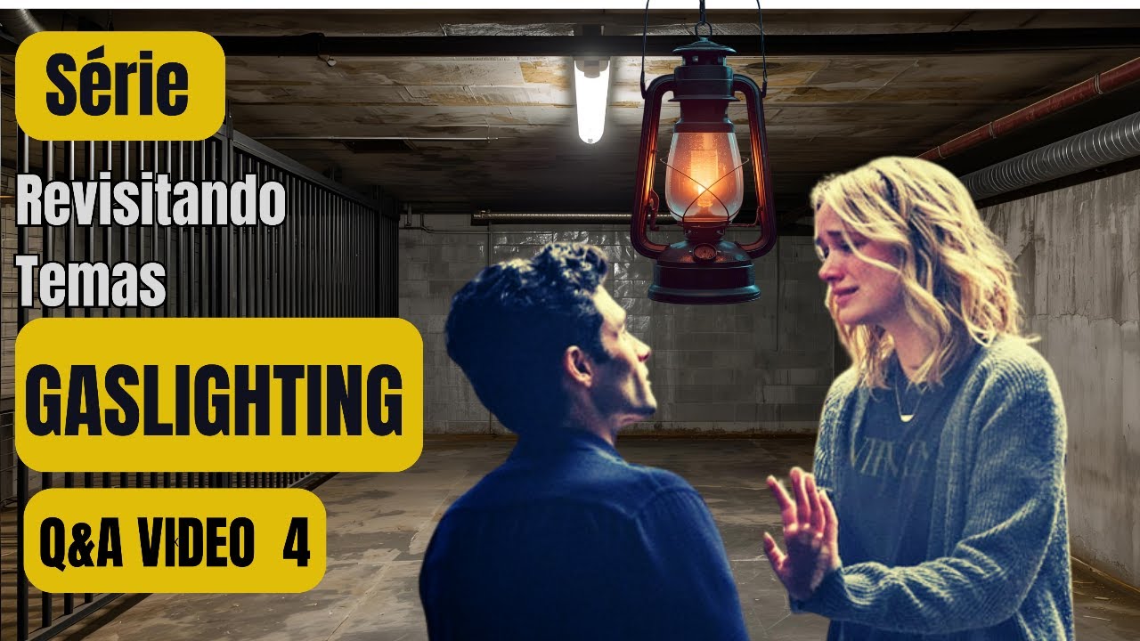 Respondendo Perguntas - Gaslighting e Narcisismo - Video 4