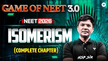 Game Of NEET 3.0 | Isomerism Complete Chapter |  NEET 2026 | Hsp sir