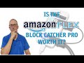 Is the Amazon Flex BlockCatcher Pro Worth It?