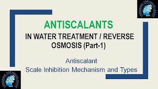Antiscalant in Water Treatment/RO . Scale Inhibition Mechanism and Types of Antiscalant Compounds