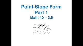 Math 40 3.6 Point-Slope Form Part 1