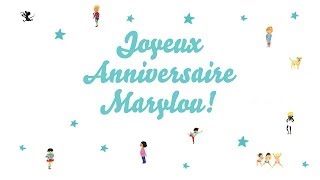 ♫ Joyeux Anniversaire Marylou! ♫