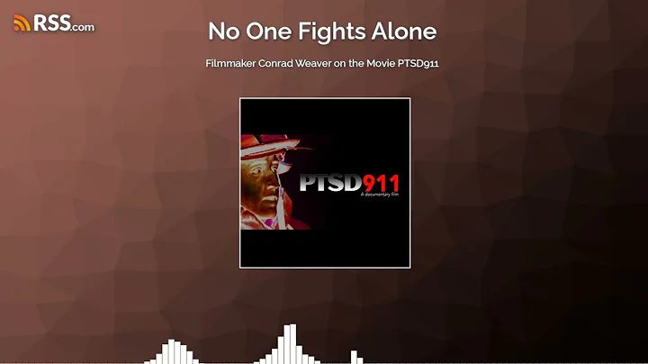 Filmmaker Conrad Weaver on the Movie PTSD911