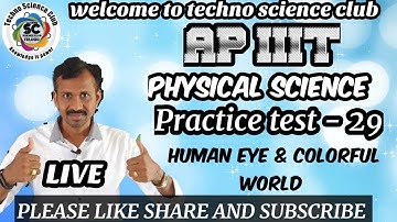 AP IIIT SCIENCE PRACTICE TEST - 29 HUMAN EYE & COLOURFUL WORLD