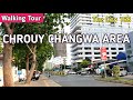 Chrouy changwa area  city tour walking tour