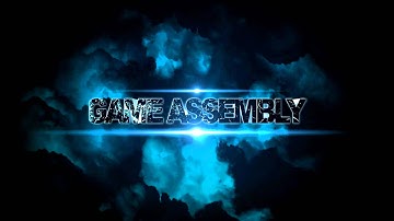 Game Assembly - The Revolution Has Begun