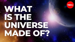 What is the universe made of?  Dennis Wildfogel