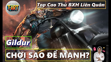 Gildur Liên Quân 2025 – Cách Chơi, Build Lên Đồ, Bảng Ngọc & Combo Mạnh!