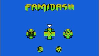 Famidash - Levels 1-12 All Coins