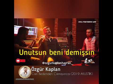 Özgür Kaplan | Can Bedenden Çıkmayınca-(2019 AKUSTİK) YENİ PARÇA..!