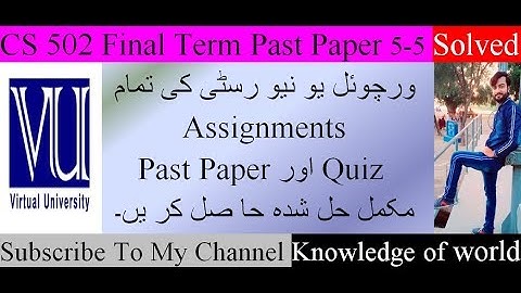 CS 502 Final Term Past Papers Solved 5-5