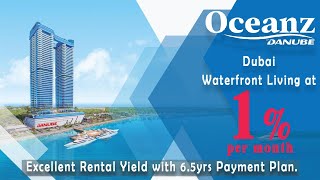 Oceanz by Danube: Dubai Sea View Apartments with 1% Per Month Payment