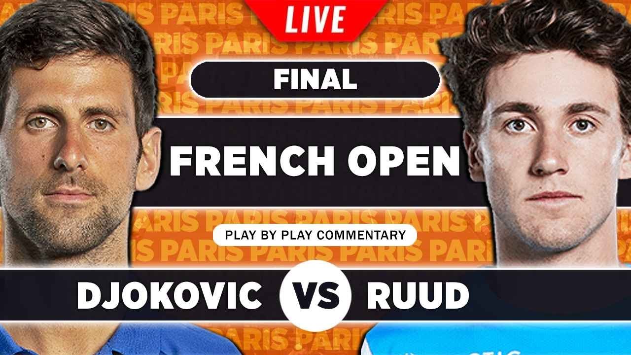 DJOKOVIC vs RUUD French Open 2023 Final LIVE Tennis Play-by-Play