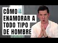 CÓMO ENAMORAR A TODO TIPO DE HOMBRE | ¡8 TIPOS! JORGE LOZANO H.