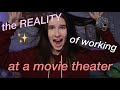 The reality of working at a movie theater