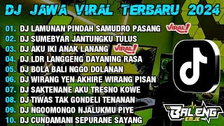 DJ JAWA VIRAL TIKTOK TERBARU 2024 📍 DJ LAMUNAN (PINDHO SAMUDRO PASANG) 📍DJ TULUS 📍 VIRAL FULL BASS