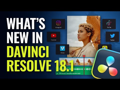 What’s New in DaVinci Resolve 18.1