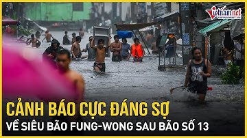 Nguy hiểm tột độ: Cảnh báo cực đáng sợ về siêu bão Fung-wong “trồi lên” ngay sau bão số 13 Kalmaegi