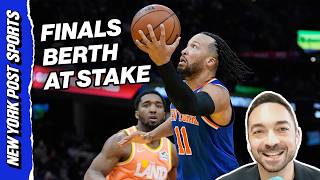 Knicks Have SEVERAL Advantages To Go To In The ECF Against The Cavs!
