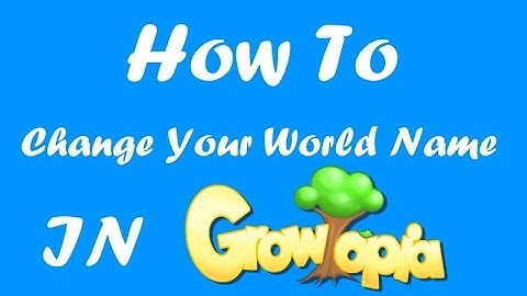 How to Change Your World Name | Growtopia |