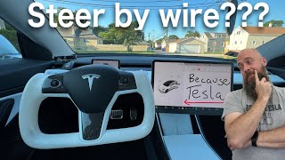 Tesla Steer By Wire! What is it, and why?