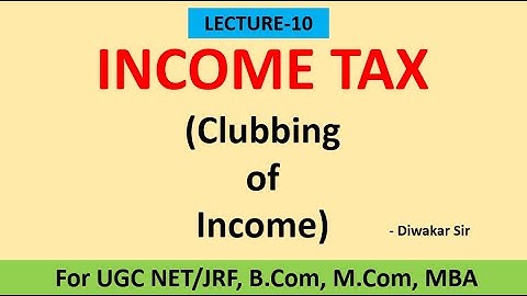 Clubbing of Income for B.Com, BBA, MBA, M.Com, NTA NET/JRF