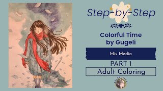 [Step-by-Step] Colorful Time by Gugeli | Part 1 | Mix Media | Adult Colouring