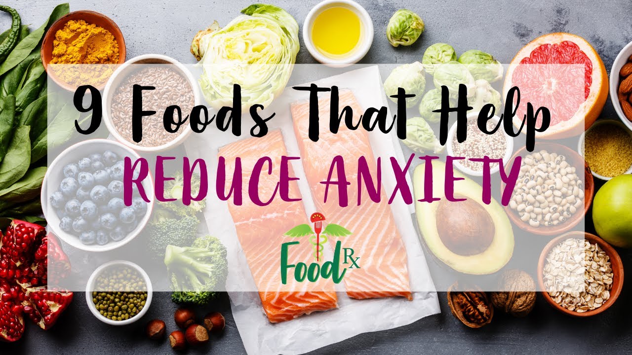 A Dietitian Shares Foods That Reduce Anxiety