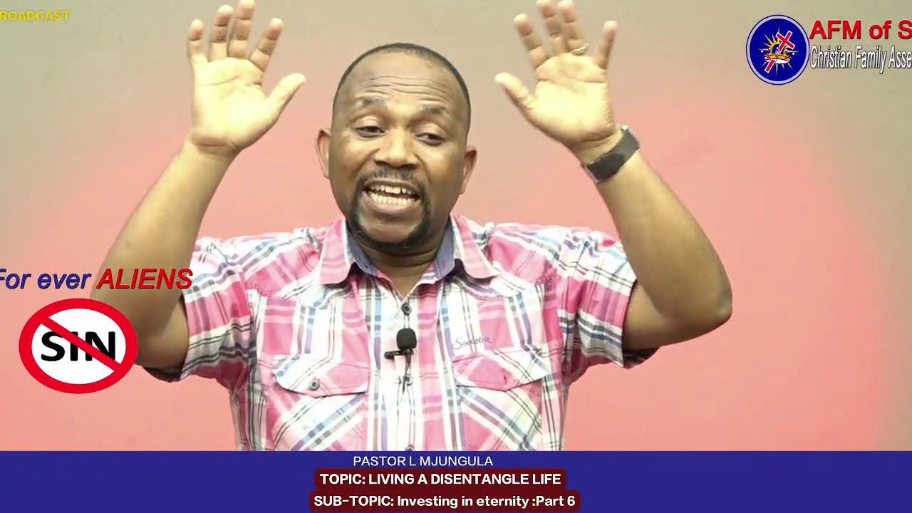 Pastor L Mjungula Investing In Eternity Part 6 YouTube