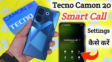 Tecno camon 20 me Smart Call Setting kaise kare, Tecno camon 20 video call kaise kare, Tecno camon