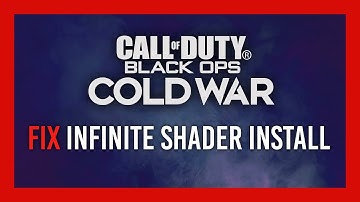 Fix Infinite Shader Installation | Black Ops: Cold War