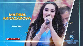 Мадина Акназарова Туёна