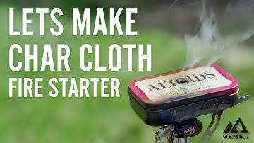 How to Make Char Cloth | Fire Starting | Campfires for Beginners