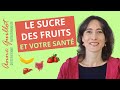 Le sucre des fruits et votre santé (glucose, fructose, jus de fruits)