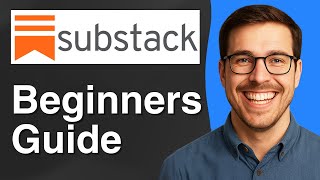a beginners guide to substack how to use substack [2025 Easy Guide]