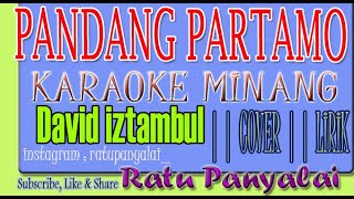 Pandang Partamo - David iztambul || Karaoke Minang || Cover || Lirik