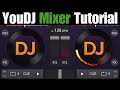 YouDJ Mixer Tutorial YouDJ Mixer Tutorial