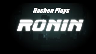 Ronin (Part 1): Like Ninjas of Old