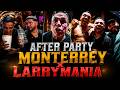 After Party Monterrey (Larrymania Vlog)