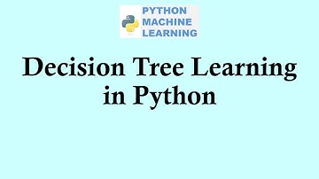 Python machine learning | Decision Tree Learning in Python