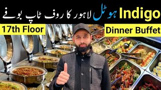 Dinner Buffet in Indigo Hotel( The Sky Restaurant) Lahore |Best HiTea Buffet in Lahore |HiTea Buffet