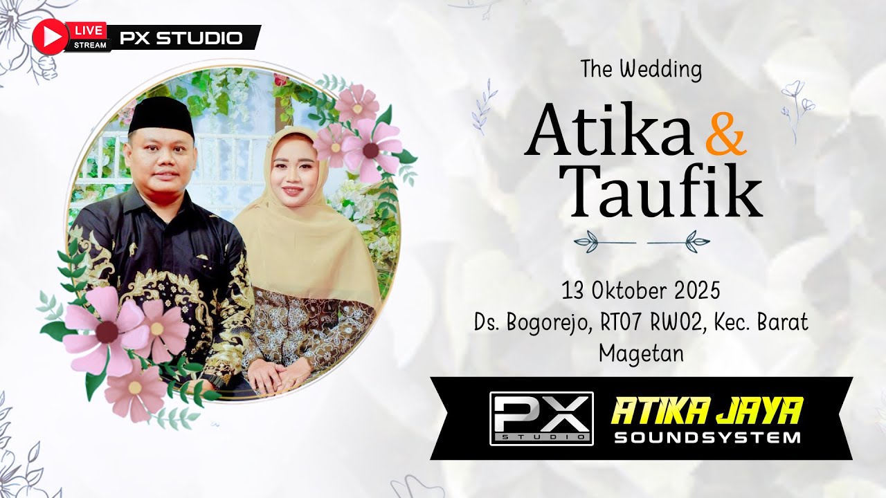 01 LIVE Wedding ATIKA & TAUFIK | Ds. Bogorejo, Barat, Magetan 