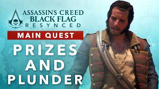Assassins Creed Black Flag Resynced - Prizes and Plunder [Main Quest]