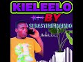KIELEELO BY SEBASTIAN MAMBO NGUVEMBELESE 