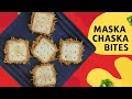 Maska chaska bites  tea time snacks by cook eat digest