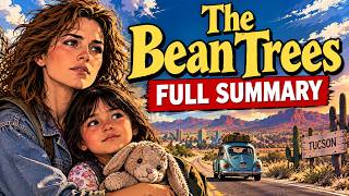 The Bean Trees: Full Summary | Barbara Kingsolver
