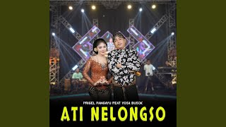Download Lagu Ati Nelongso [Live] (feat. Yosa Busok)
